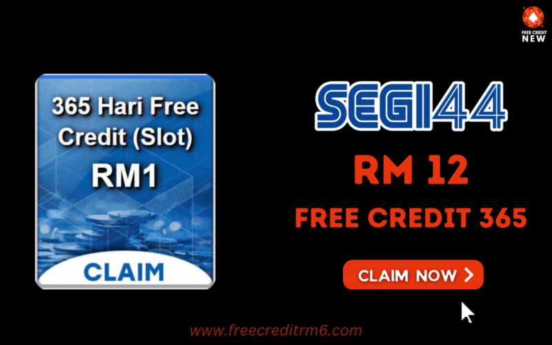 Free Credit New - Free Credit 365 - Segi44 - RM1 - Featured Image